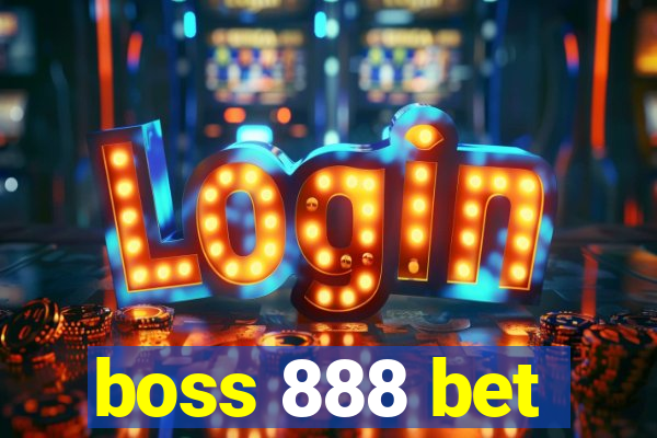 boss 888 bet